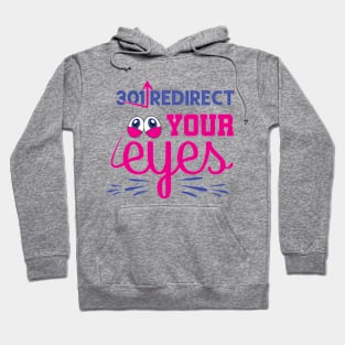 301 Redirect Your Eyes Hoodie